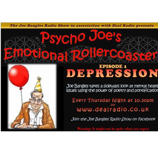 Psycho Joe's Emotional Rollercoaster - Episode 1 - Depression