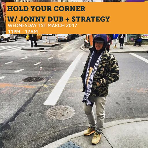 Hold Your Corner w/ Jonny Dub & Strategy 1st March 2017
