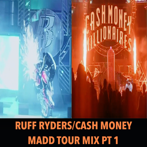 Ruff Ryders & Cash Money Madd Tour Mix - Pt 1