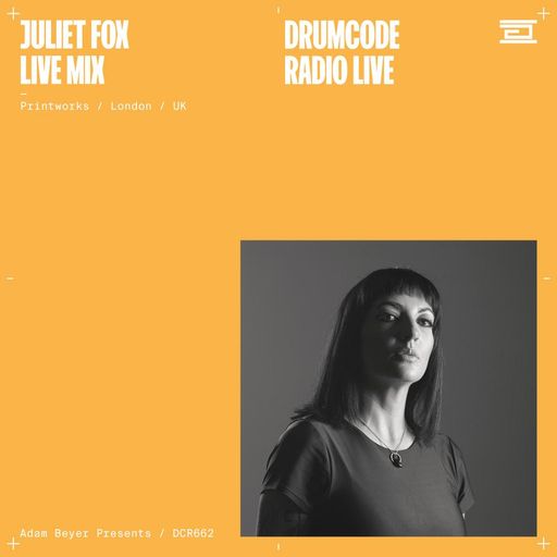 DCR662 – Drumcode Radio Live – Juliet Fox live mix from Printworks, London, UK