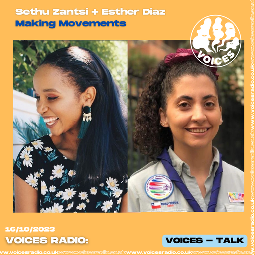 Making Movements w/ dj swordfish feat. Sethu Zantsi & Esther Diaz - 16/10/23 - Voices Radio