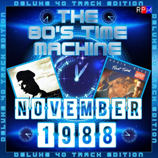 THE 80'S TIME MACHINE - NOVEMBER 1988 *40 TRACK DELUXE EDITION*