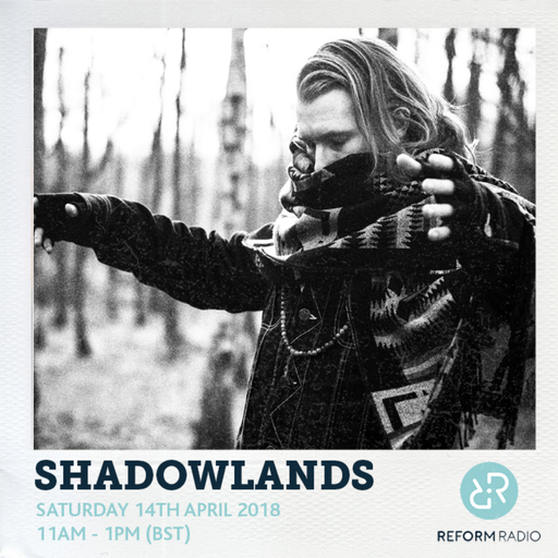 Shadowlands 14th April 2018