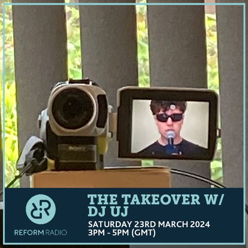 The Takeover w/ DJ UJ 23rd March 2024