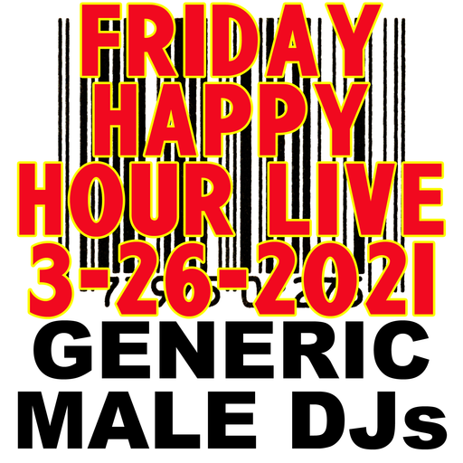 (Mostly) 80s & New Wave Happy Hour - Generic Male DJs - 3-26-2021