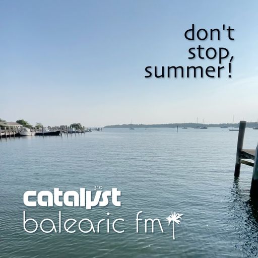 don't stop, summer! (catalyst, 310)