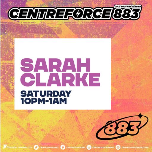 Sarah Clark - 883.centreforce DAB+ - 04 - 04 - 2026 .mp3