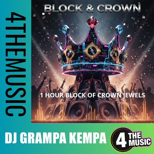 DJ Grampa Kempa on 4TheMusic - 1 hour Block of Crown jewels