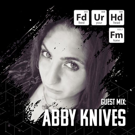 Feed Your Head hosted by the Hutchinson Brothers with guest Abby Knives