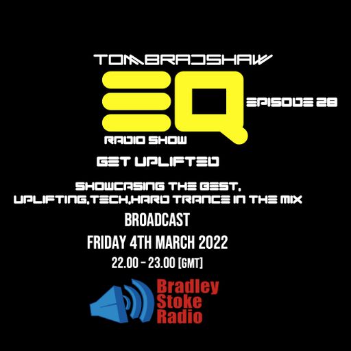 Tom Bradshaw - EQ Radio Show Episode 28 [March 2022]