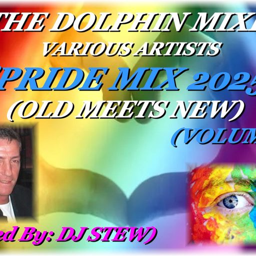 THE DOLPHIN MIXES - VARIOUS ARTISTS - ''PRIDE MIX 2025'' (OLD MEETS NEW)(VOLUME 1)