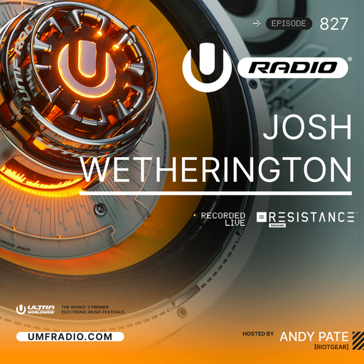 UMF Radio 827 - Josh Wetherington