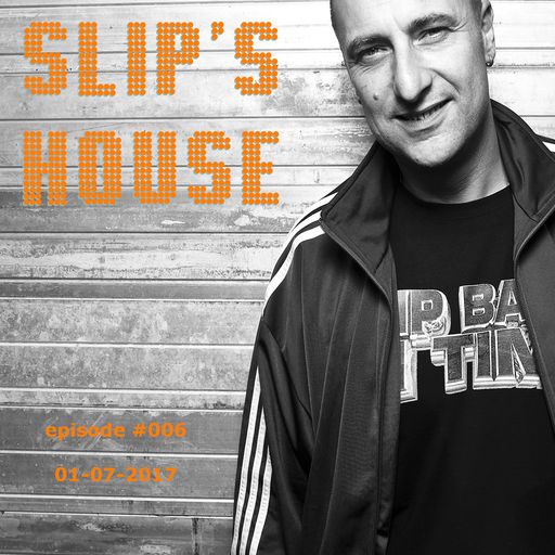 Slipmatt - Slip's House #006