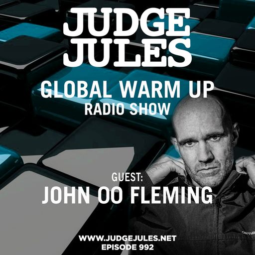 JUDGE JULES PRESENTS THE GLOBAL WARM UP EPISODE 992