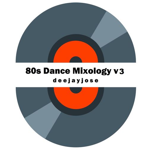80s Dance Mixology v3 by DeeJayJose