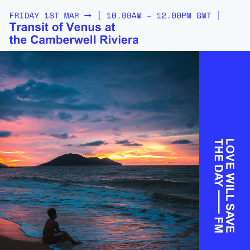 2024-03-01 Transit of Venus at the Camberwell Riviera | LWSTD-FM