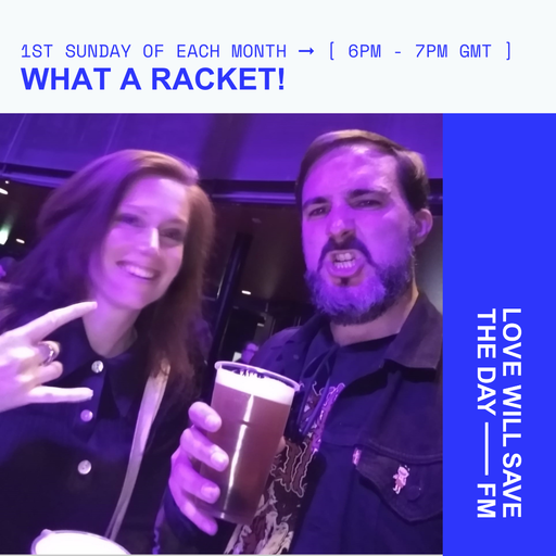 2025-07-06 WHAT A RACKET! | LWSTD-FM