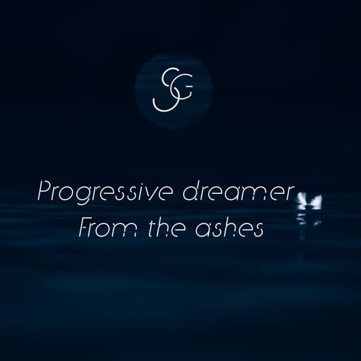 Progressive dreamer - from the ashes