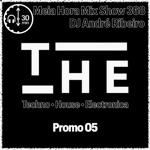 MHMS368 DJ Andre Ribeiro _T H E • Techno • House • Electronica - Promo 05