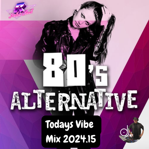 80s Alternative Todays Vibe Mix 2024.15