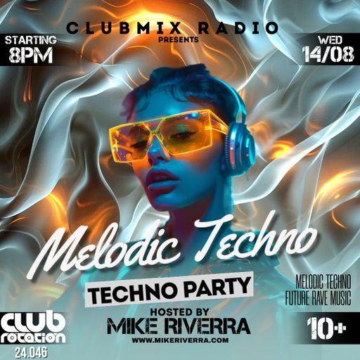 Mike Riverra - Club Rotation Live 24.046 (Melodic Techno & Future Rave)