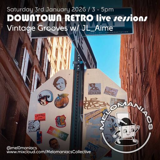 Vintage Grooves w/ JL_Aime // Live from Downtown Retro // 03-Jan-2026 // Melomaniacs Live