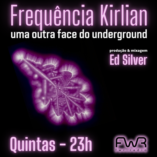 Frequência Kirlian 071 - 29.5.2025