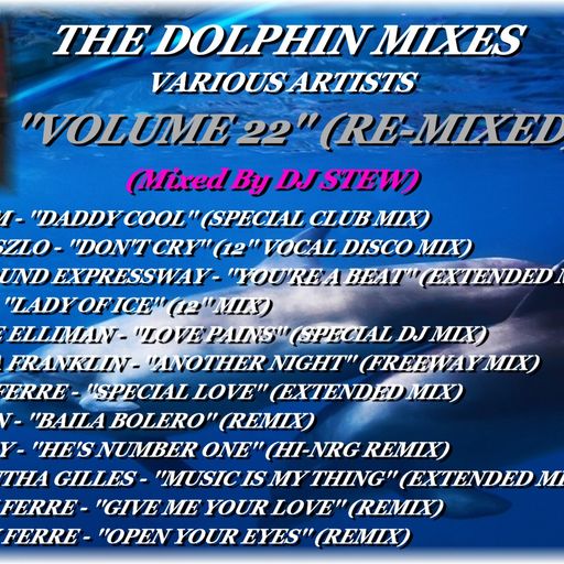 THE DOLPHIN MIXES - VARIOUS ARTISTS - ''VOLUME 22'' (RE-MIXED)