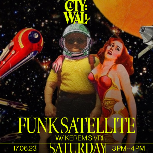 Funk Satellite w/ Kerem Sivri - June 2023