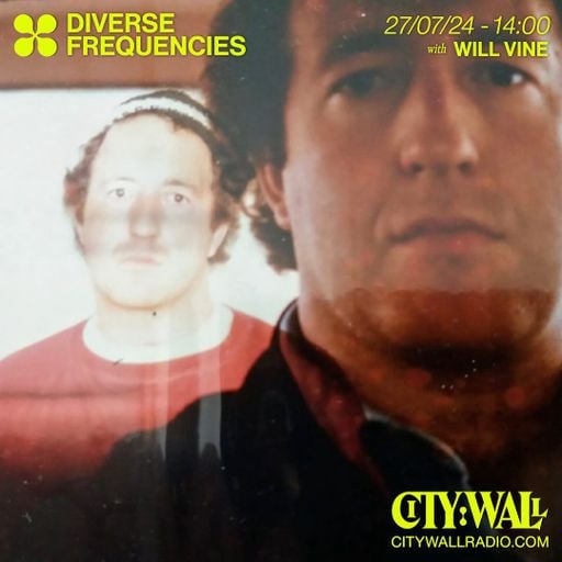 Diverse Frequencies w/ Will Vine - July 2024