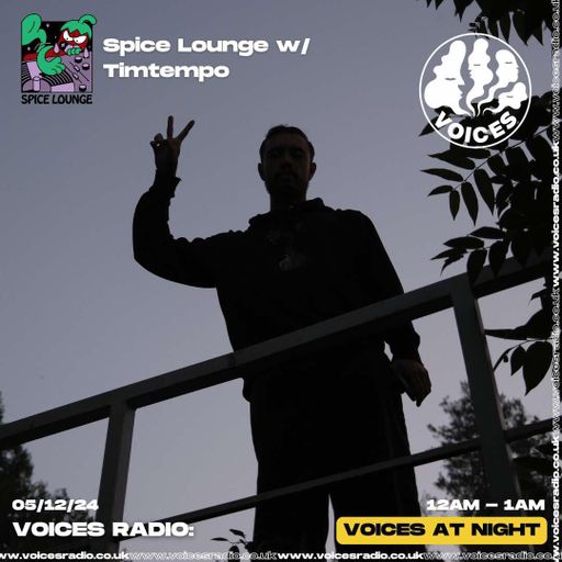 Spice Lounge w/ Timtempo - 05/12/24 - Voices Radio