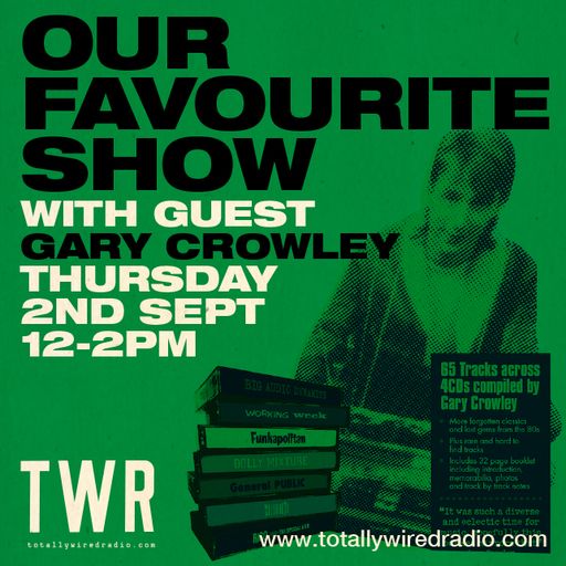 02.09.21 Our Favourite Show - Steve Rowland with guest Gary Crowley