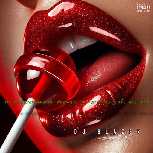 The Weekend Warm-up  WOMAN OF HIP HOP & RNB OF THE 90'S 4.19.25.