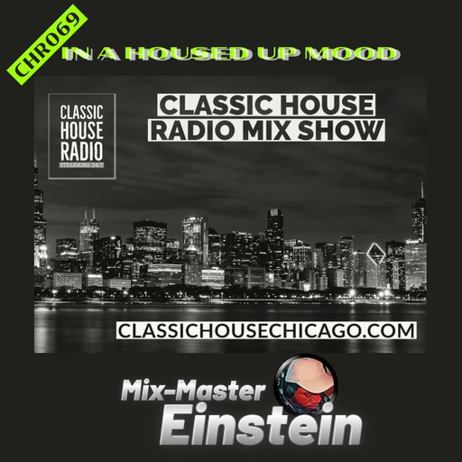 CHR069: In A Housed Up Mood