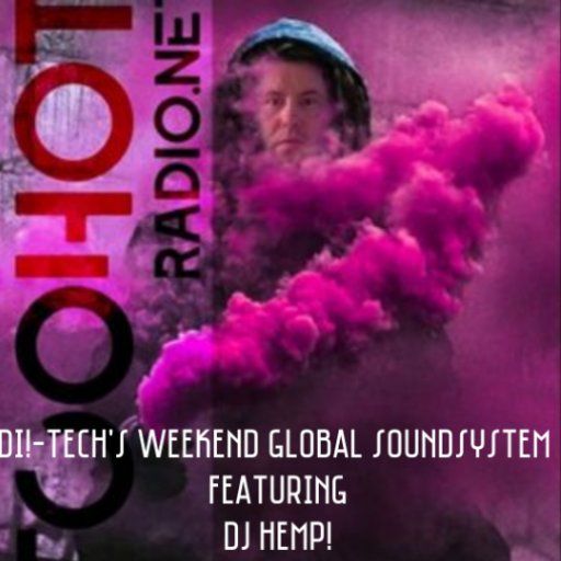 D!-Tech's Weekend Global Soundsystem ft. DJ Hemp!