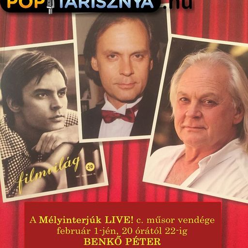Mélyinterjúk Live!  Sándor Andrással. A műsor vendége Benkő Péter színművész.  www.poptarisznya.hu