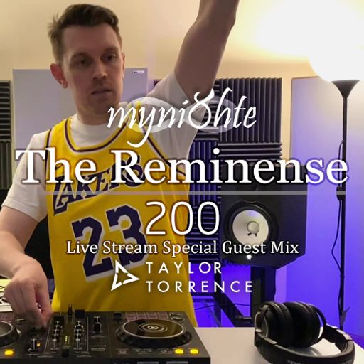 The Reminense 200 (Live Stream Special) - Taylor Torrence Guest Mix