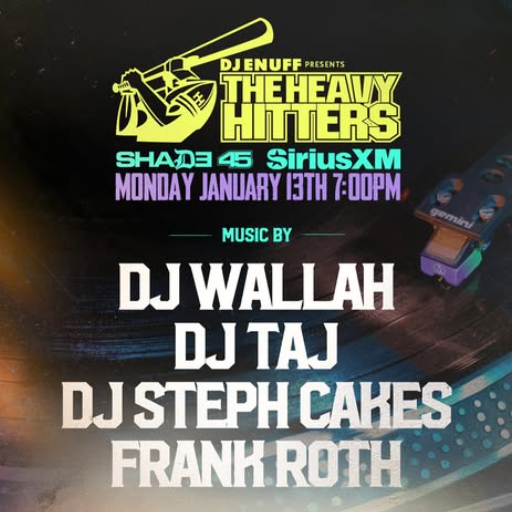 DJ Enuff presents The Heavy Hitter DJs (SXM Shade45) - 2025.01.13