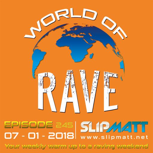 Slipmatt - World Of Rave #245