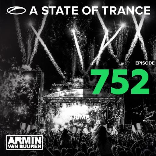 A State Of Trance Episode 752 – Armin van Buuren