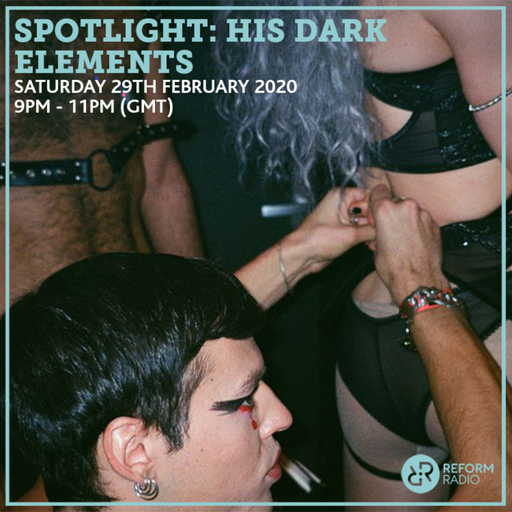 Spotlight: His Dark Elements 29th February 2020