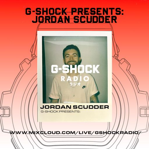 G-Shock Radio Presents... Jordan Scudder - 16/11