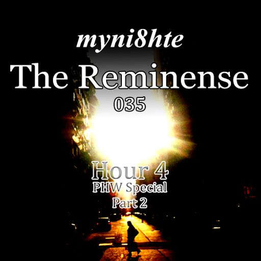 The Reminense 035 - Hour 4 (PHW Special Part 2)