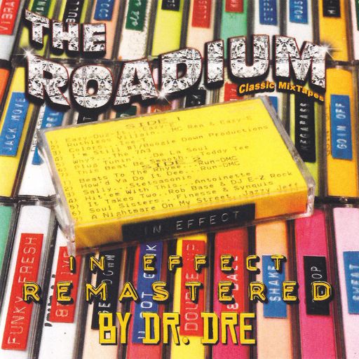 Dr. Dre - The Roadium Mixtape (In Effect Remastered) (2020)