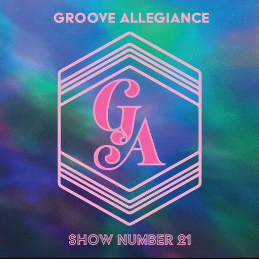 Groove Allegiance #21 (3.11.2022)