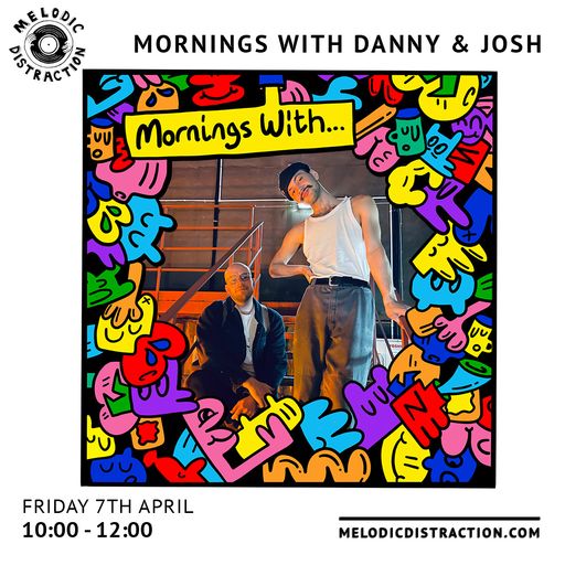 Mornings With Danny and Josh (7th April '23)