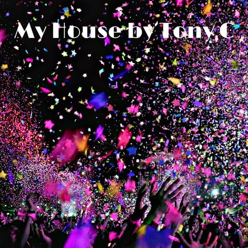 My House by Tony C Vol.3  25/09/22
