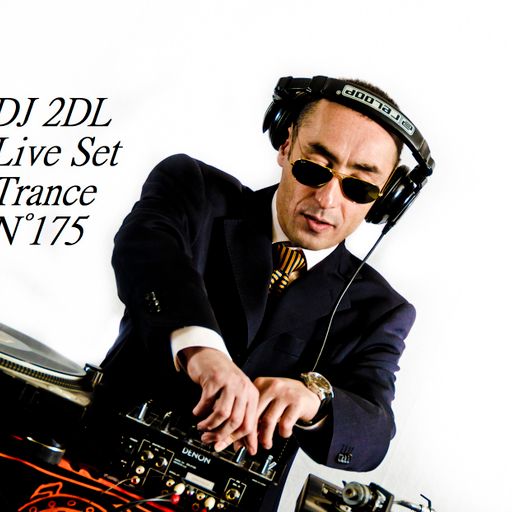 DJ 2DL Live Set Trance N°175