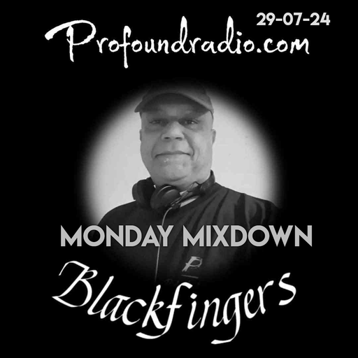 BLACKFINGERS ON MONDAY MIXDOWN 29-07-24