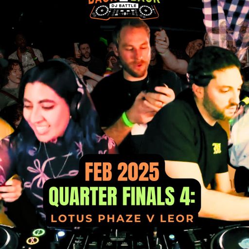 FEB BATTLE 2025 B2B DJ Battle [Quarter 4] - Lotus Phaze & Leor